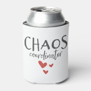 Chaos Coordinator Parenting Funny Can Cooler by TheFosterMom at Zazzle