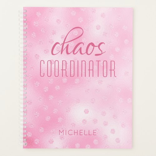 Chaos Coordinator Pink Girly Glitter Personalized Planner