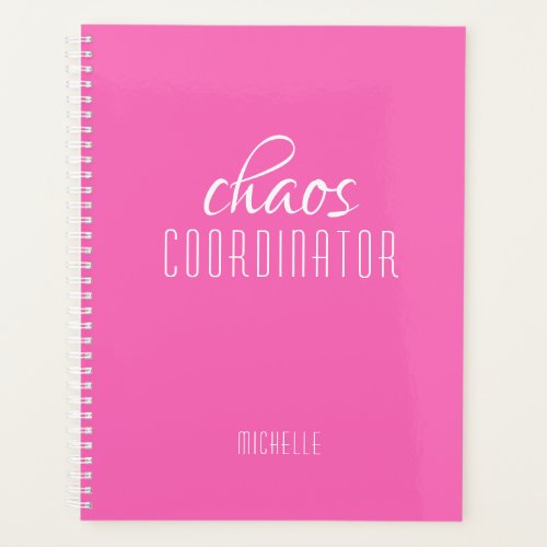 Chaos Coordinator Pink Personalized Name Planner