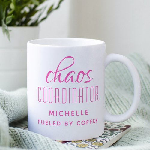 Chaos Coordinator Pink Typography Personalized Coffee Mug