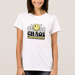 Chaos Coordinator sarcastic funny t-shirt