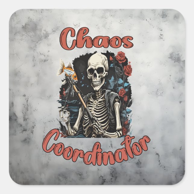 Chaos Coordinator  Square Sticker (Front)