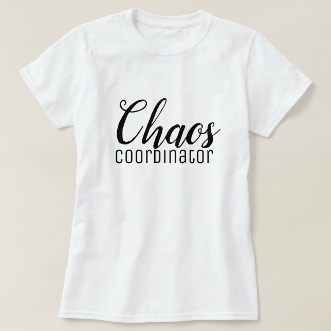 Chaos Coordinator T-Shirt (Design Front)