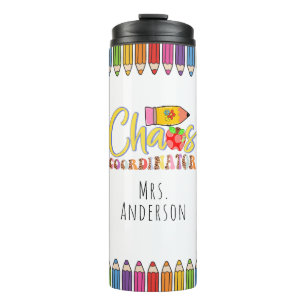 Chaos Coordinator Teacher Appreciation Thermal Tumbler