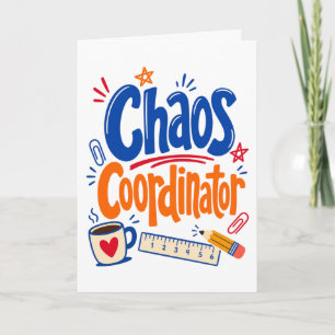 Chaos Coordinator Teacher Back to School Design Card
