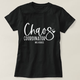 Chaos Coordinator Teacher  T-Shirt