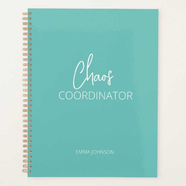 Chaos Coordinator | Teal Personalized Planner (Front)