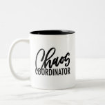 Chaos Coordinator Two-Tone Coffee Mug<br><div class="desc">Who keeps the chaos to a minimum? This fun hand lettered mug is for the chaos coordinator in your life who holds it all together! Reverse side has a small mug graphic with a check mark and the phrase “I’ve got this!”</div>