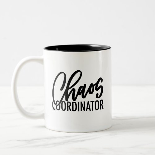 Chaos Coordinator Two_Tone Coffee Mug