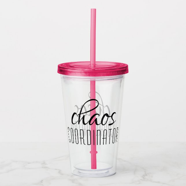 Chaos Coordinator Typographic Text Acrylic Tumbler (Front)