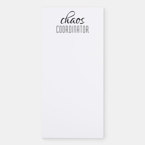 Chaos Coordinator Typographic Text Magnetic Notepad