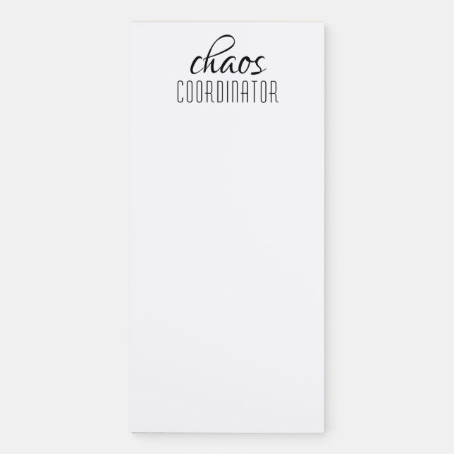 Chaos Coordinator Typographic Text Magnetic Notepad (Front)