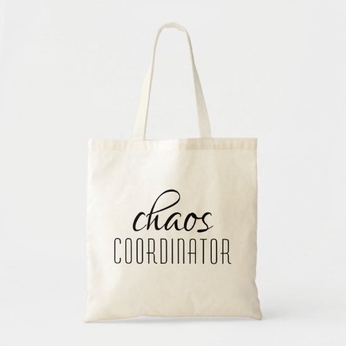 Chaos Coordinator Typographic Text Tote Bag