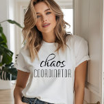 Chaos Coordinator Typographic Text Tri-Blend Shirt<br><div class="desc">A simple design of "chaos coordinator" in a fun black typographic text. Perfect for that busy mom,  teacher,  sports team manager or work boss.</div>