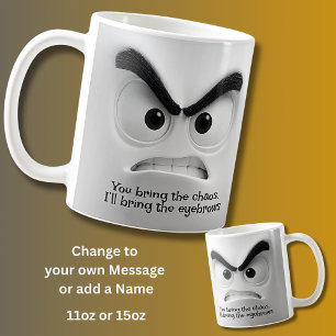 Chaos & Eyebrows, Add Name Message Expressive Face Coffee Mug