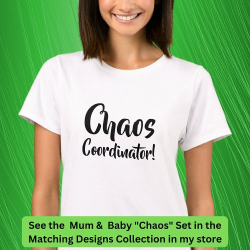Chaos Follows Me Everywhere Mother Child Matching T_Shirt
