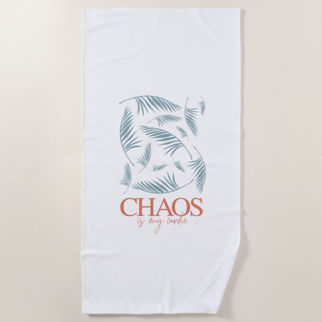 Chaos Is My Cardio Beach Towel (Front)