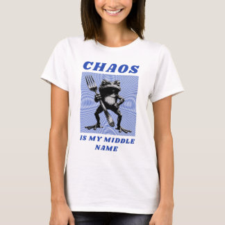 chaos is my middle name T-Shirt