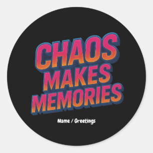 Chaos Makes Memories Retro Synthwave Design Funny Classic Round Sticker