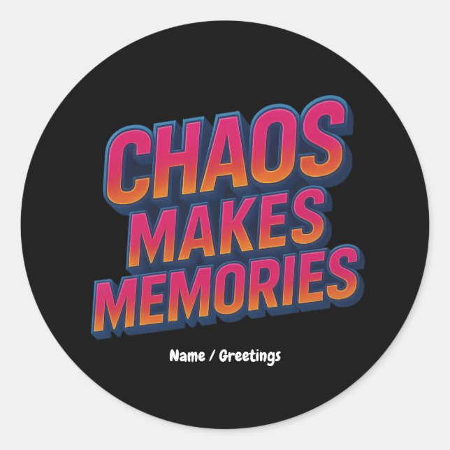 Chaos Makes Memories Retro Synthwave Design Funny  Classic Round Sticker (Front)