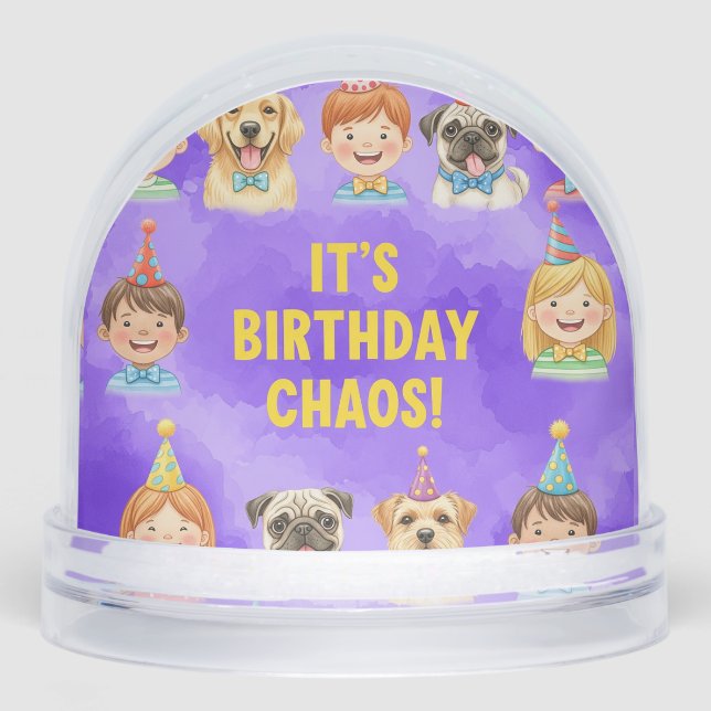 Chaos on Birthday, by Natasha Us Snow Globe (Front)