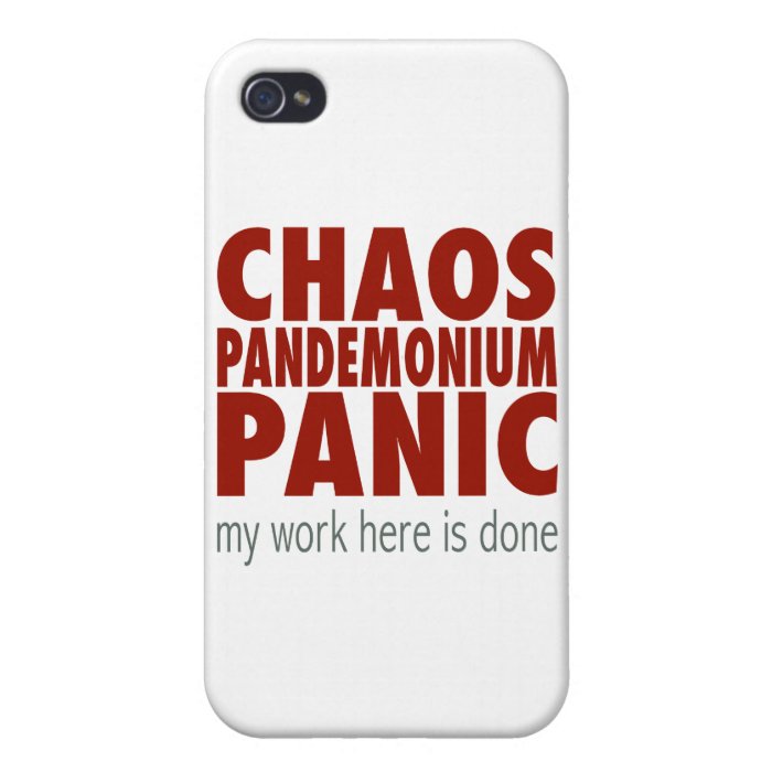 Chaos Pandemonium Panic iPhone 4/4S Cases