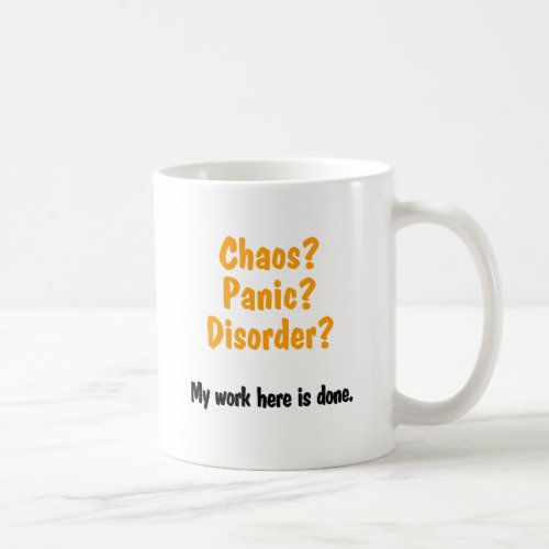 Chaos Panic Disorder Coffee Mug