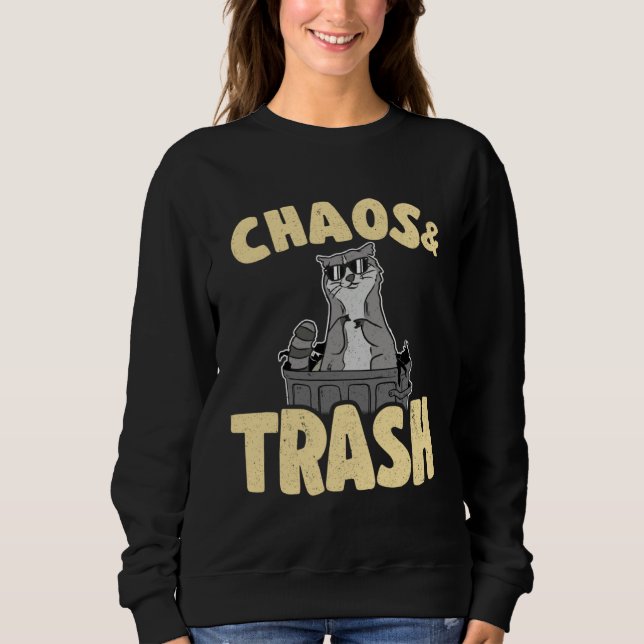 Chaos & Trash Garbage Panda Funny Raccoon 1 Sweatshirt (Front)