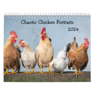 Chaotic Chicken Portraits 2024 Calendar