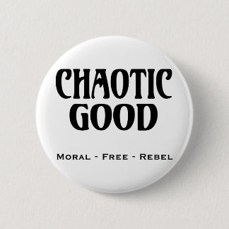 "Chaotic Good" Button