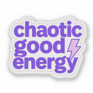 Chaotic Good Energy Funny Sticker