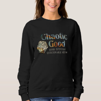Chaotic Good Good Intentions Questionable Methods Sweatshirt