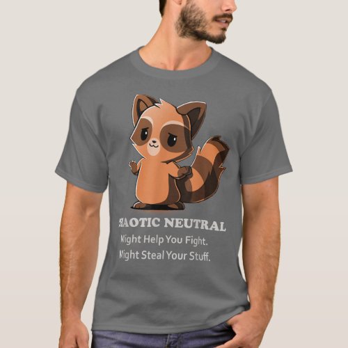 Chaotic Neutral Might Help You Fight Might Steal Y T_Shirt