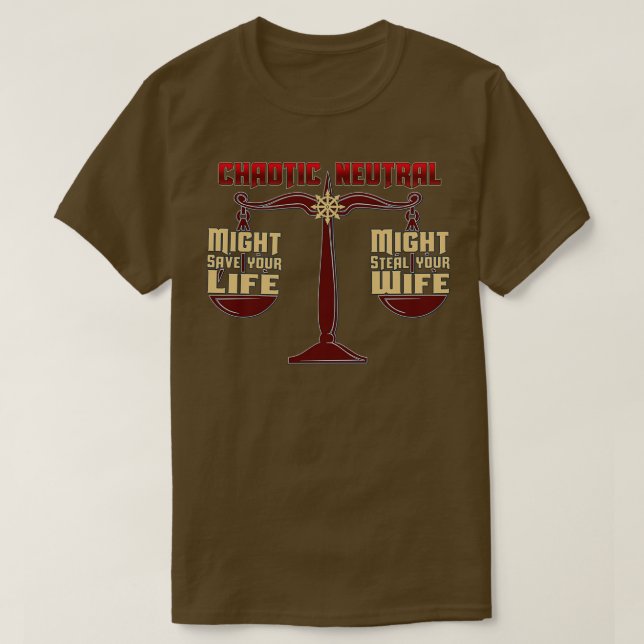 Chaotic Neutral  T-Shirt (Design Front)