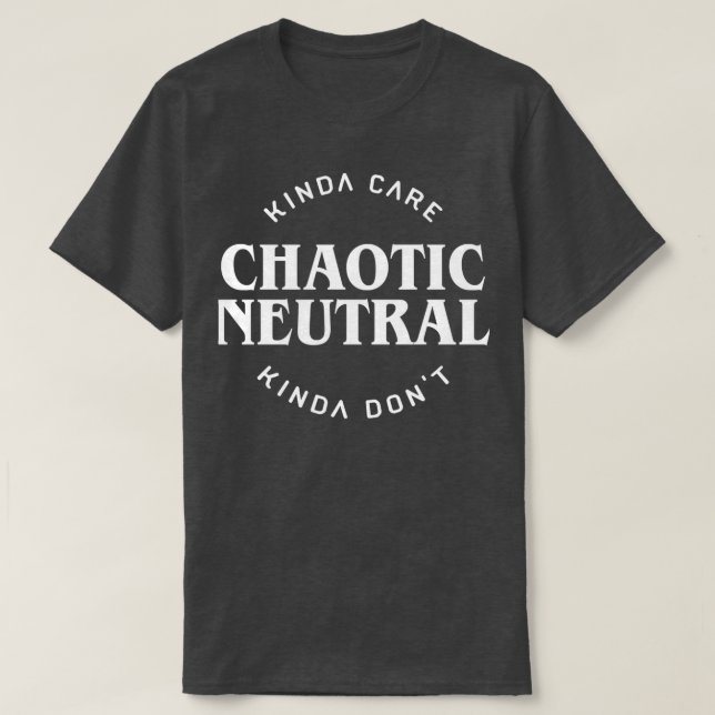 Chaotic Neutral T-Shirt (Design Front)