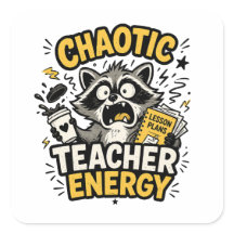 Chaotic Teacher Energy Funny Raccoon Sticker