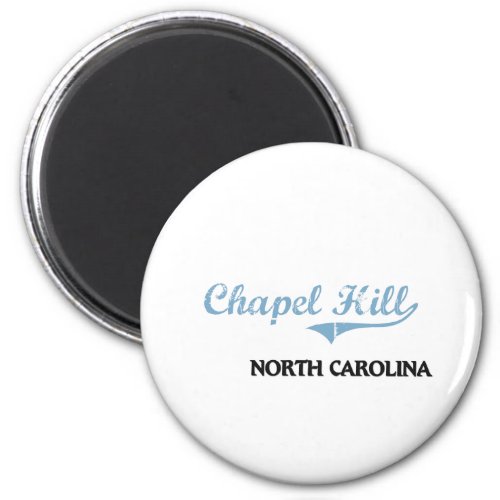 Chapel Hill North Carolina City Classic Magnet