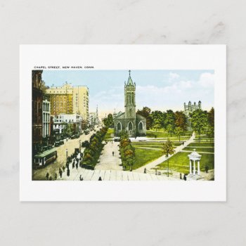 Chapel Street  New Haven  Connecticut Postcard by scenesfromthepast at Zazzle