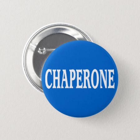 Chaperone Badge Pinback Button