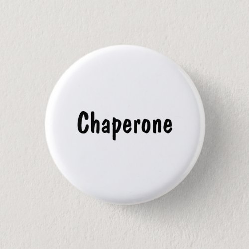 Chaperone Pinback Button