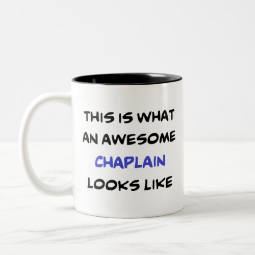 chaplain awesome Two_Tone coffee mug