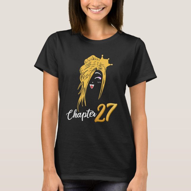 Chapter 27 Birthday Blondie Blond Hair Crown Women T-Shirt (Front)