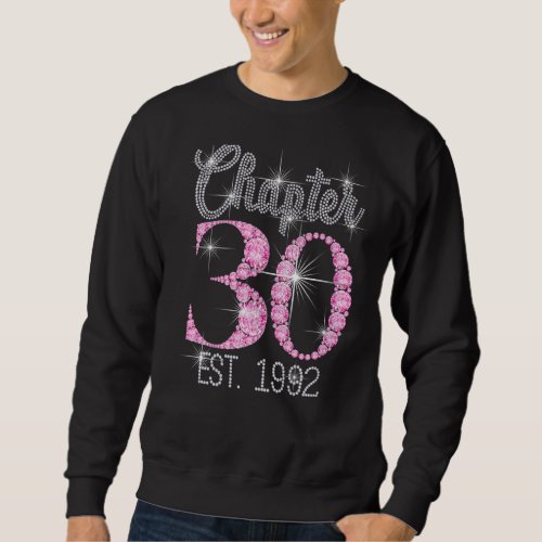 Chapter 30 Est 1992 30th Birthday  For Womens Sweatshirt