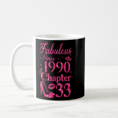 Chapter 33 Fabulous Since 1990 33th Birthday  Coffee Mug