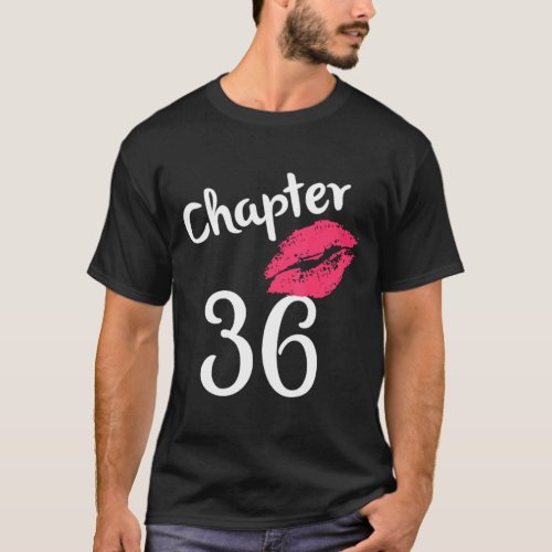 Chapter 36 years 36th Happy Birthday Lips Women Bo T_Shirt