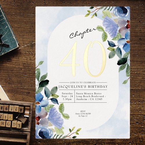 Chapter 40 Blue Floral 40th Birthday Gold Foil Invitation