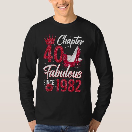 Chapter 40 Fabulous Since 1982 40th Birthday Queen T_Shirt