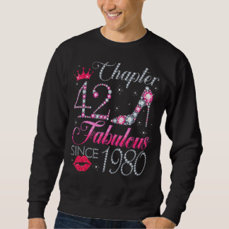Chapter 42 Fabulous Since 1980 42nd Birthday For Sweatshirt