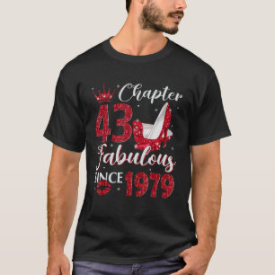 Chapter 43 Fabulous Since 1979 43rd Birthday For T-Shirt