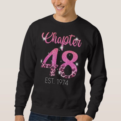 Chapter 48 Years Est 1974 48th Birthday 1 Sweatshirt